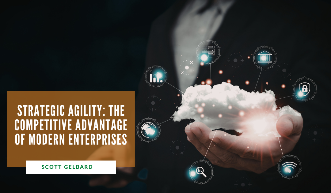 Strategic Agility: The Competitive Advantage of Modern Enterprises