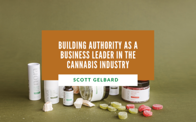Building Authority as a Business Leader in the Cannabis Industry