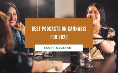 Best Podcasts on Cannabis for 2023