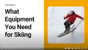 Scott Gelbard What Equipment You Need for Skiing